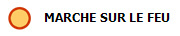  MARCHE SUR LE FEU